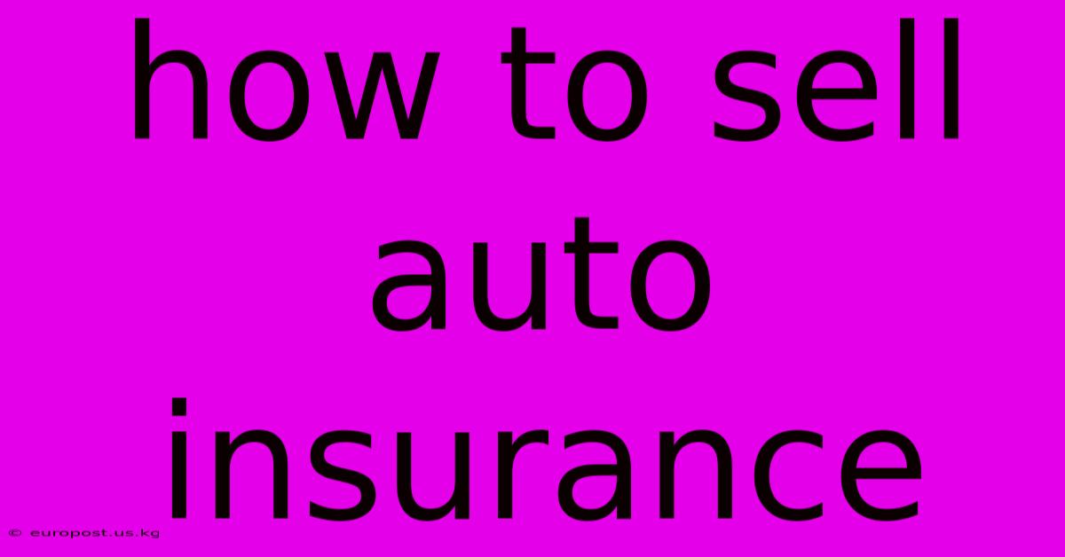 How To Sell Auto Insurance