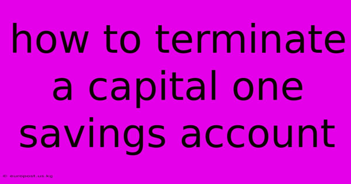 How To Terminate A Capital One Savings Account