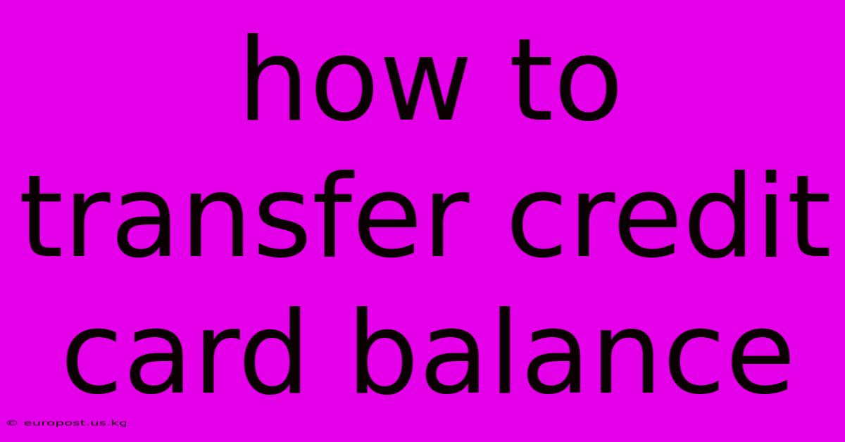 How To Transfer Credit Card Balance