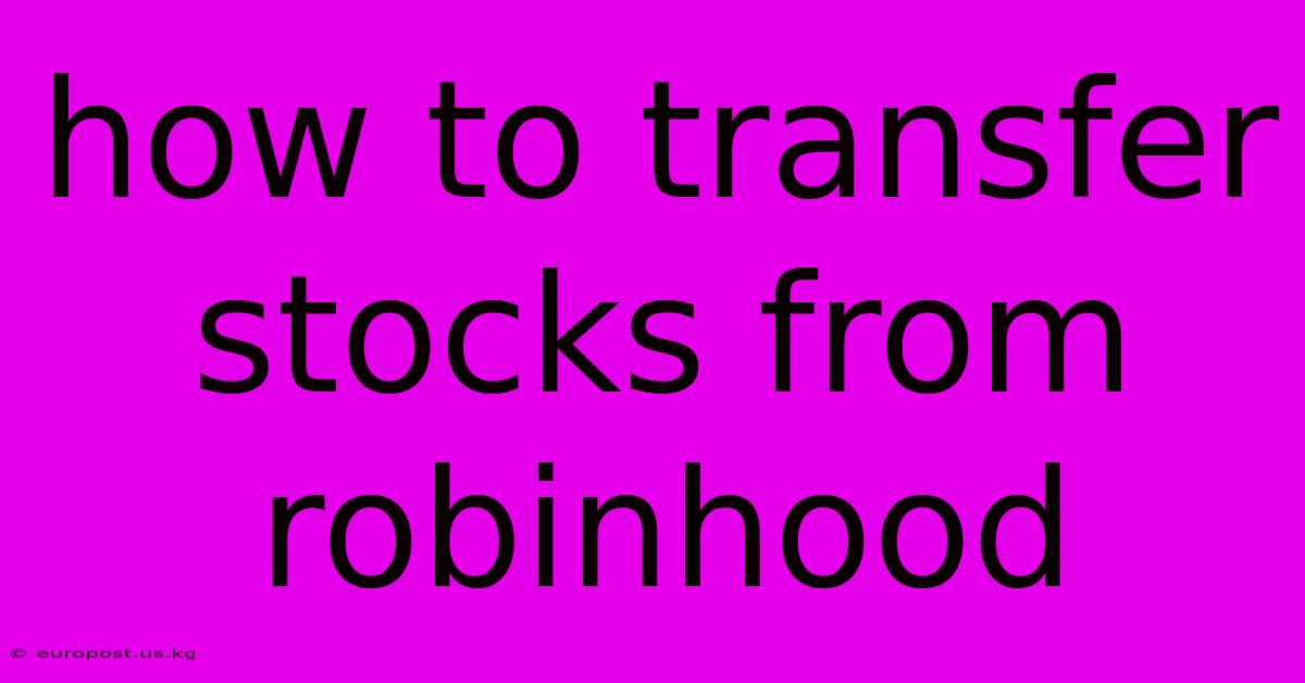 How To Transfer Stocks From Robinhood