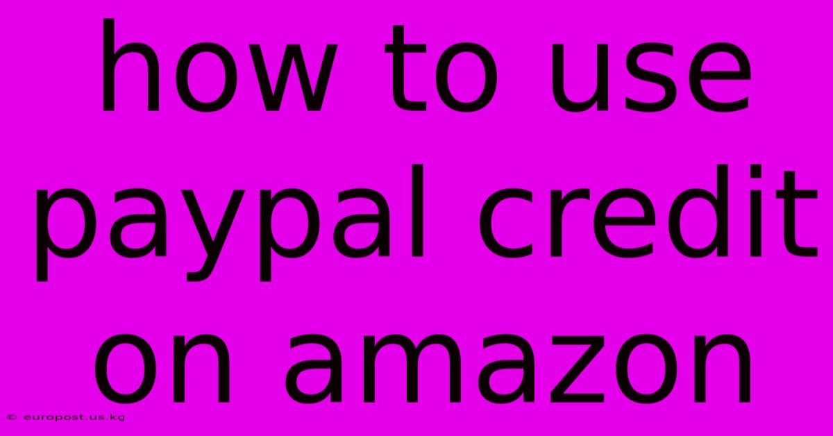 How To Use Paypal Credit On Amazon