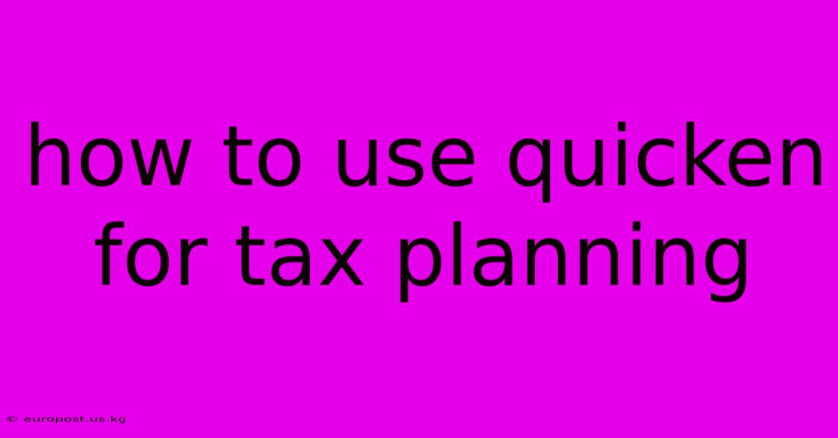 How To Use Quicken For Tax Planning