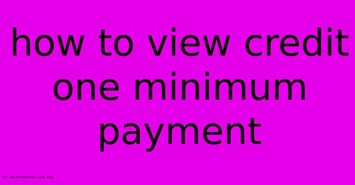 How To View Credit One Minimum Payment