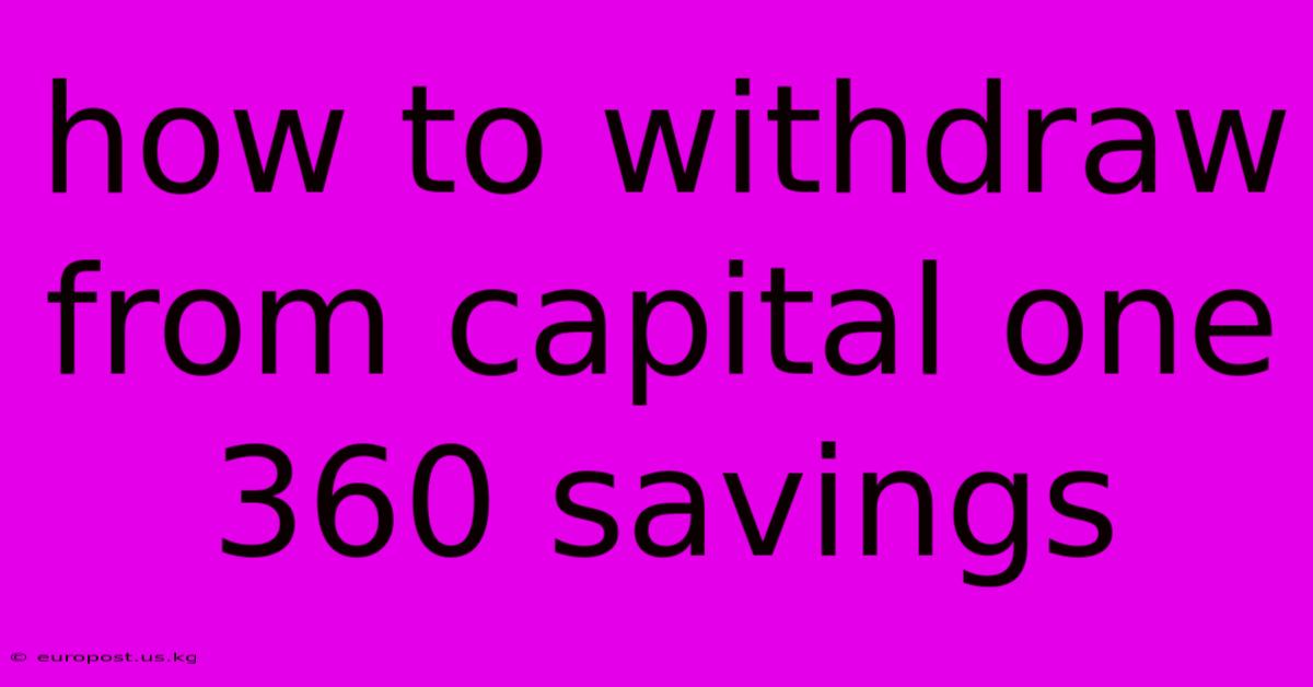 How To Withdraw From Capital One 360 Savings