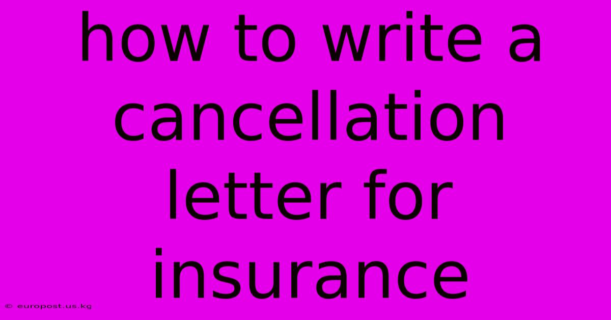 How To Write A Cancellation Letter For Insurance