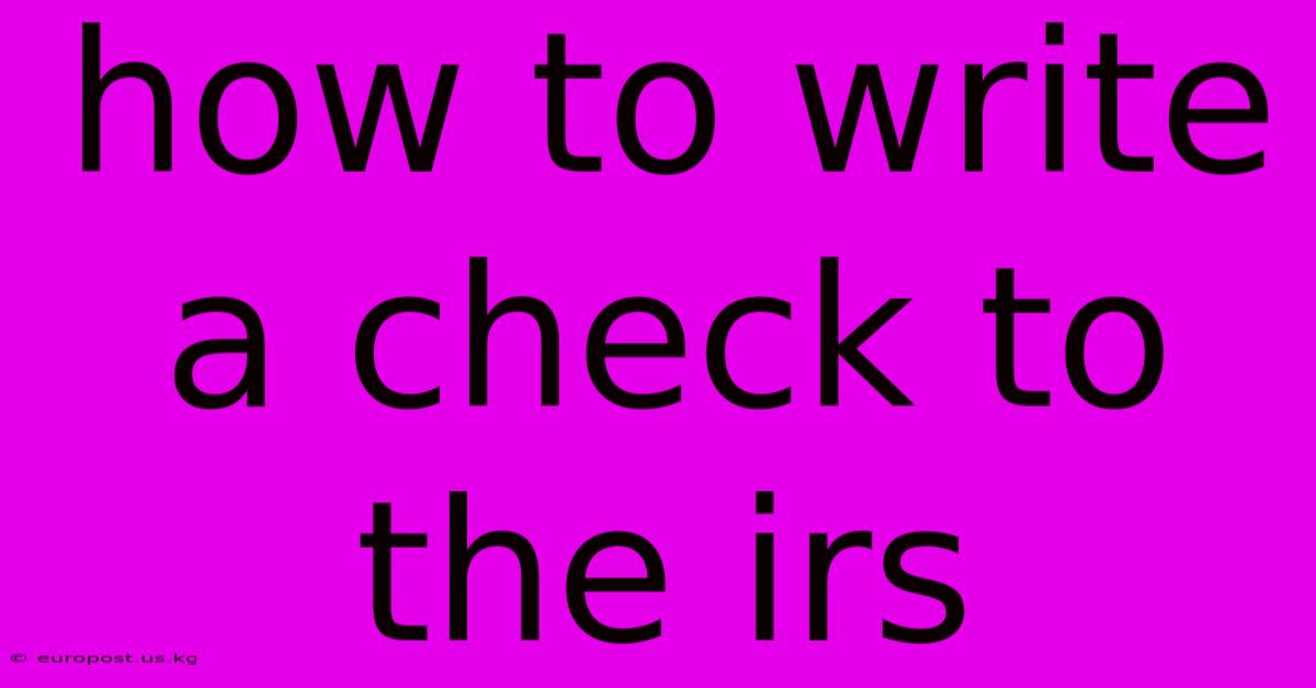 How To Write A Check To The Irs