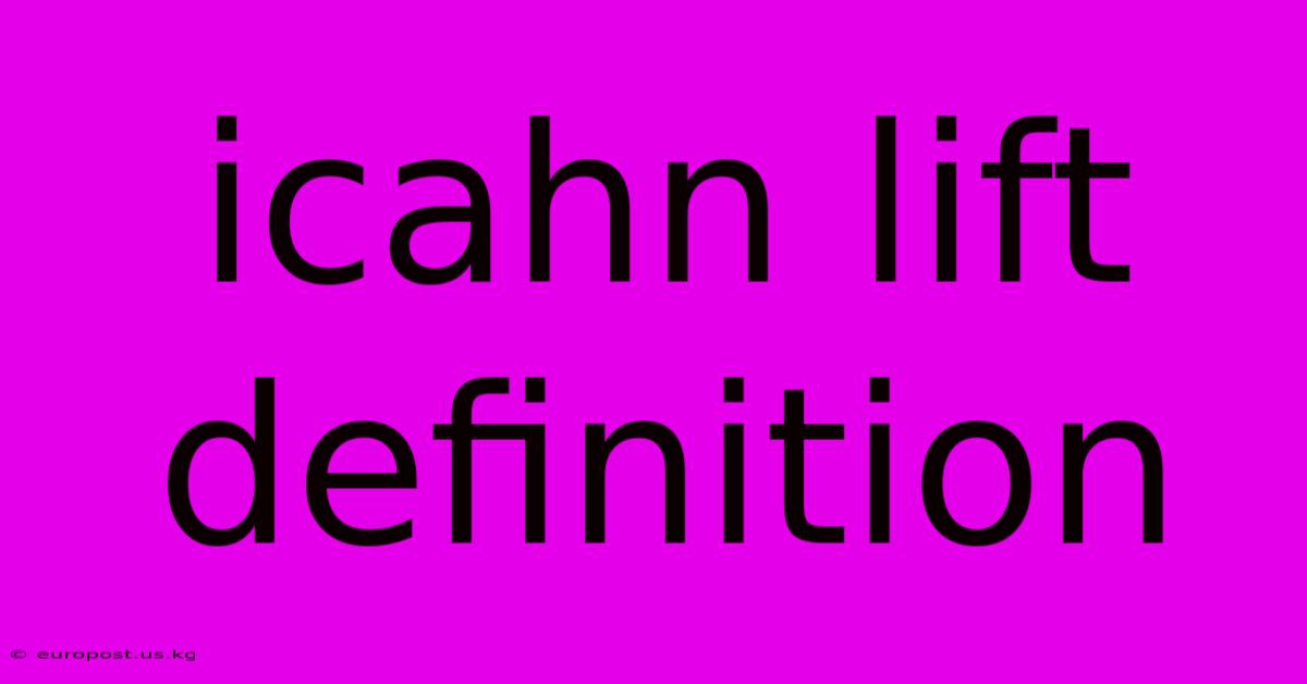 Icahn Lift Definition