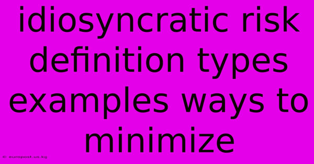 Idiosyncratic Risk Definition Types Examples Ways To Minimize