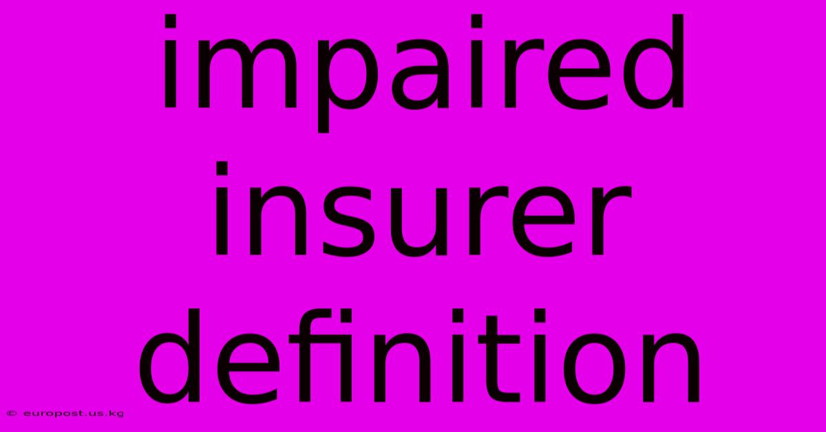 Impaired Insurer Definition