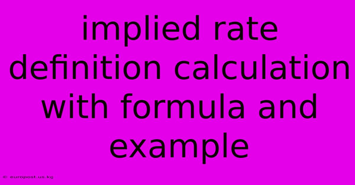 Implied Rate Definition Calculation With Formula And Example