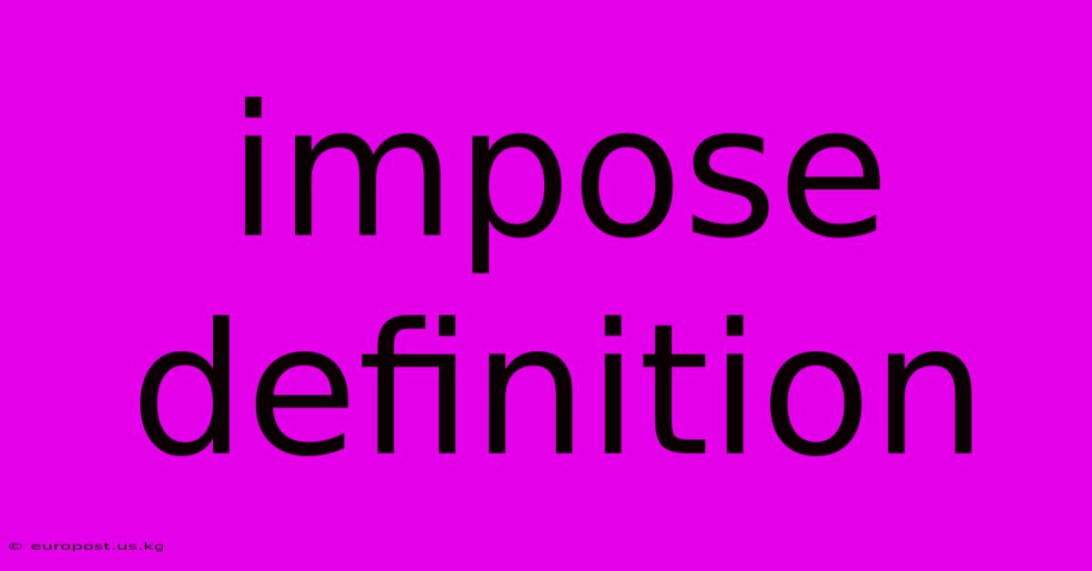 Impose Definition