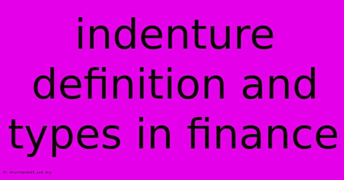 Indenture Definition And Types In Finance