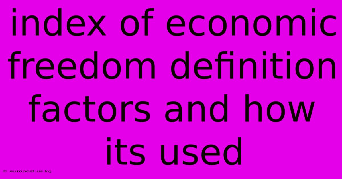 Index Of Economic Freedom Definition Factors And How Its Used