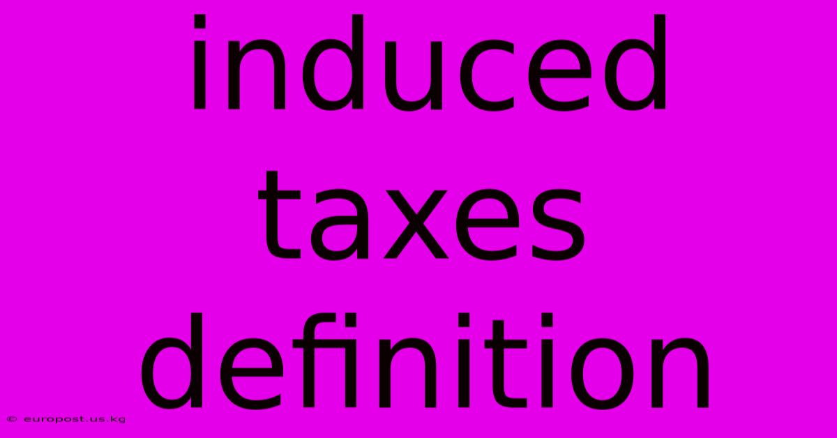 Induced Taxes Definition