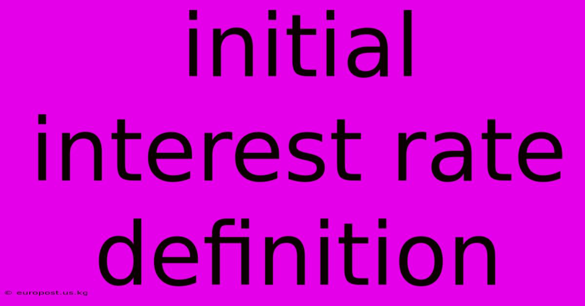 Initial Interest Rate Definition