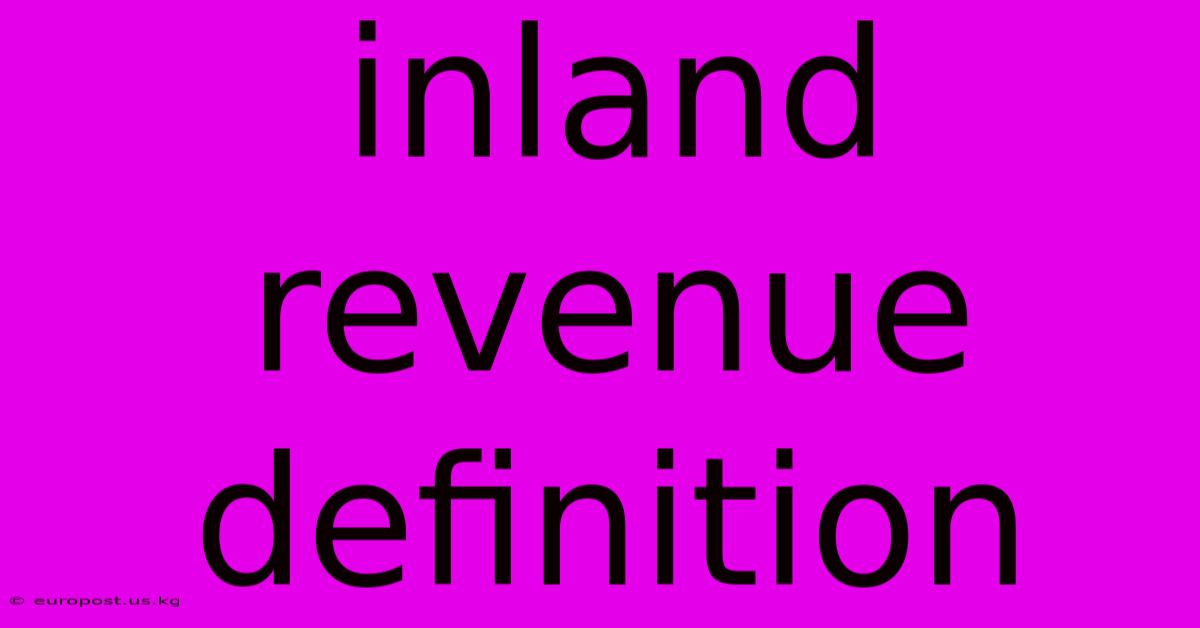 Inland Revenue Definition