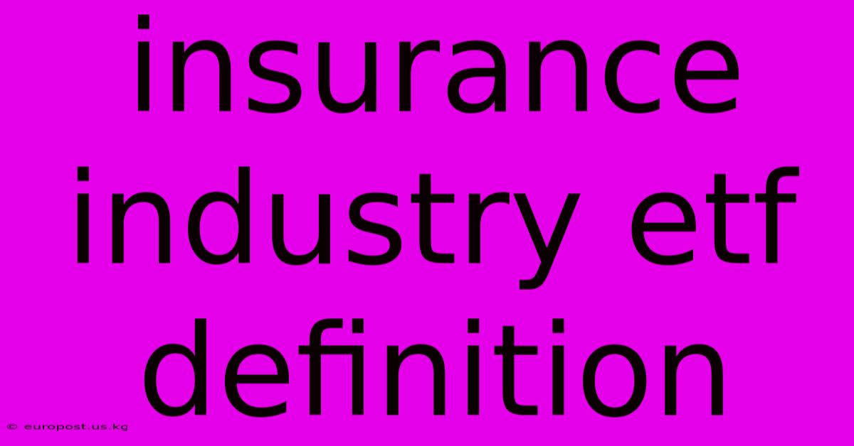 Insurance Industry Etf Definition