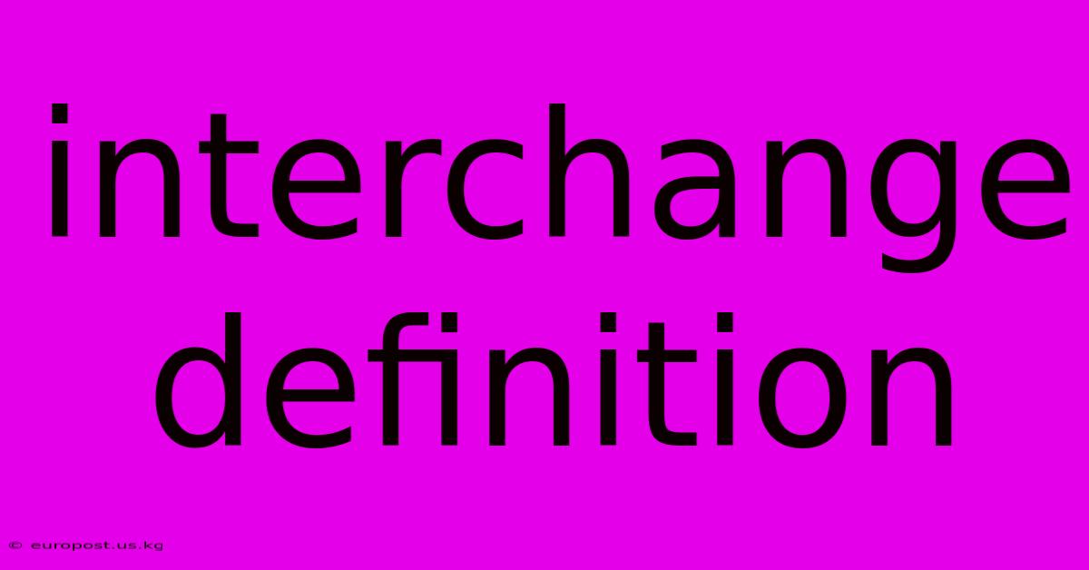 Interchange Definition