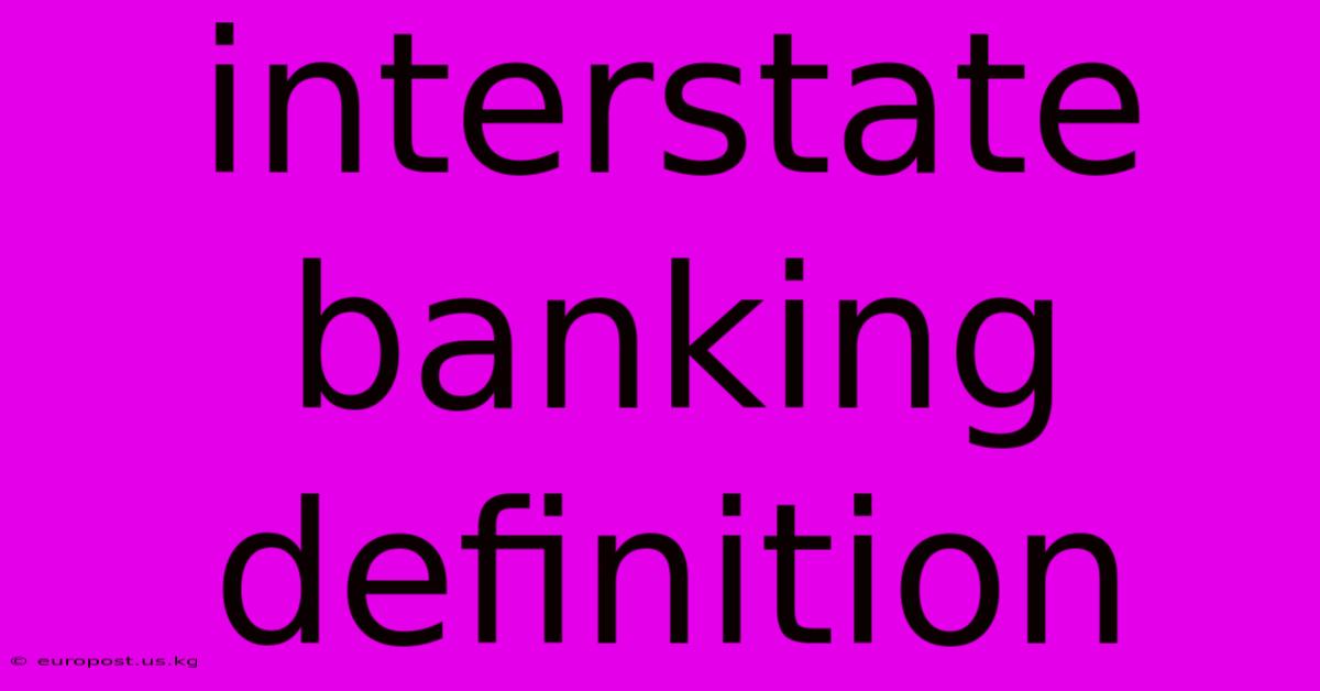 Interstate Banking Definition