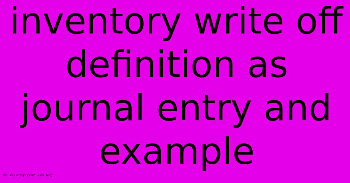 Inventory Write Off Definition As Journal Entry And Example