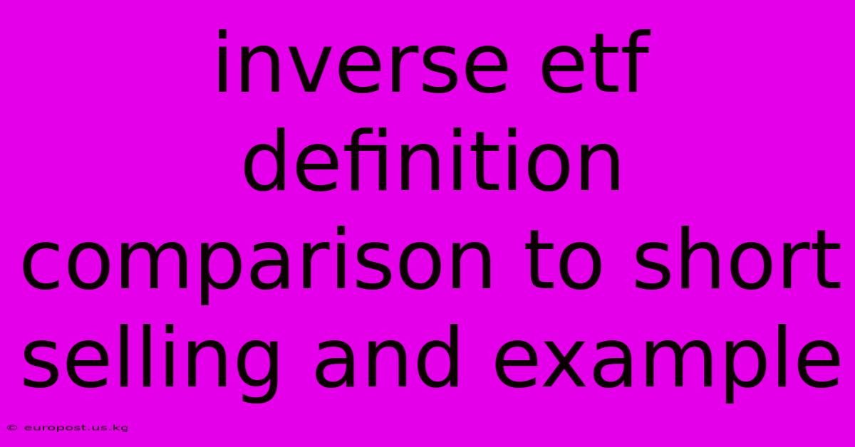 Inverse Etf Definition Comparison To Short Selling And Example