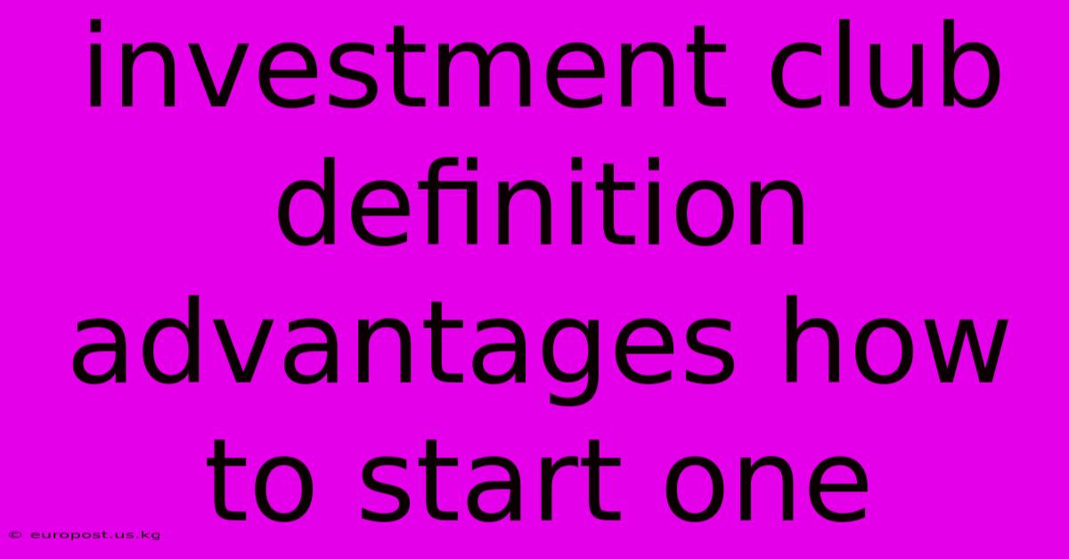 Investment Club Definition Advantages How To Start One