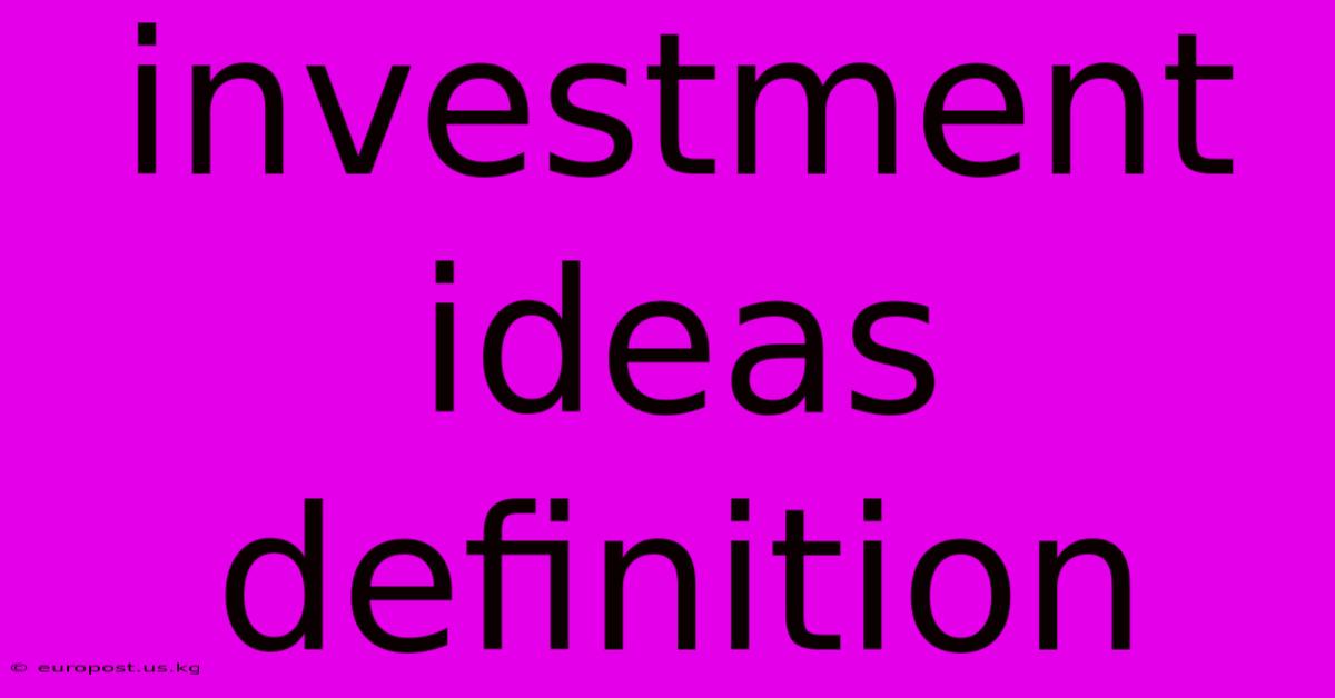 Investment Ideas Definition