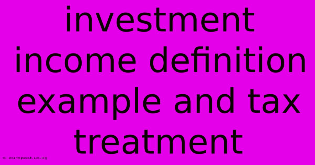 Investment Income Definition Example And Tax Treatment