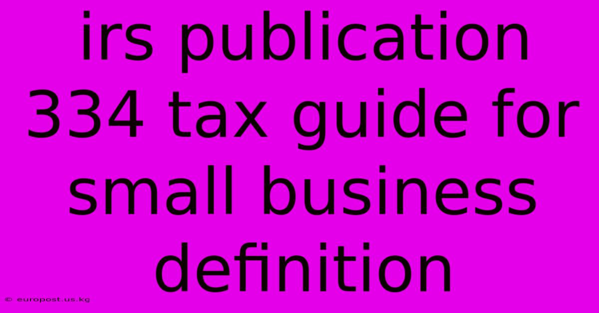 Irs Publication 334 Tax Guide For Small Business Definition