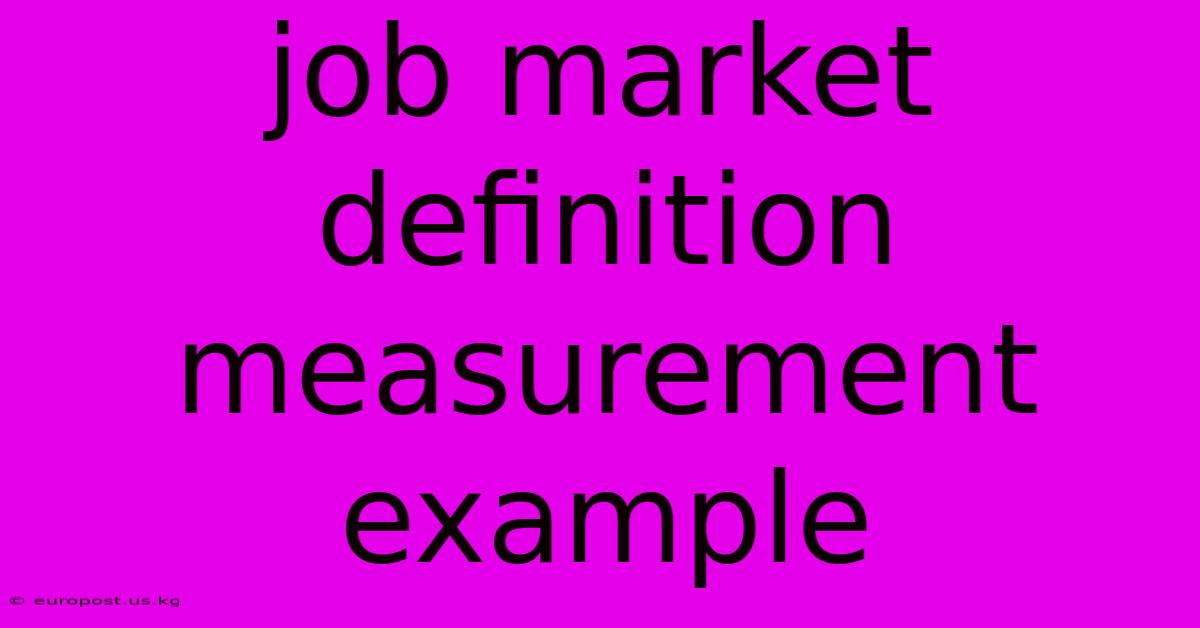 Job Market Definition Measurement Example