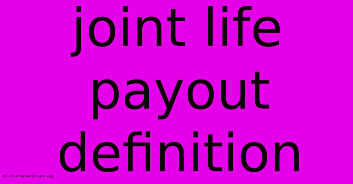 Joint Life Payout Definition