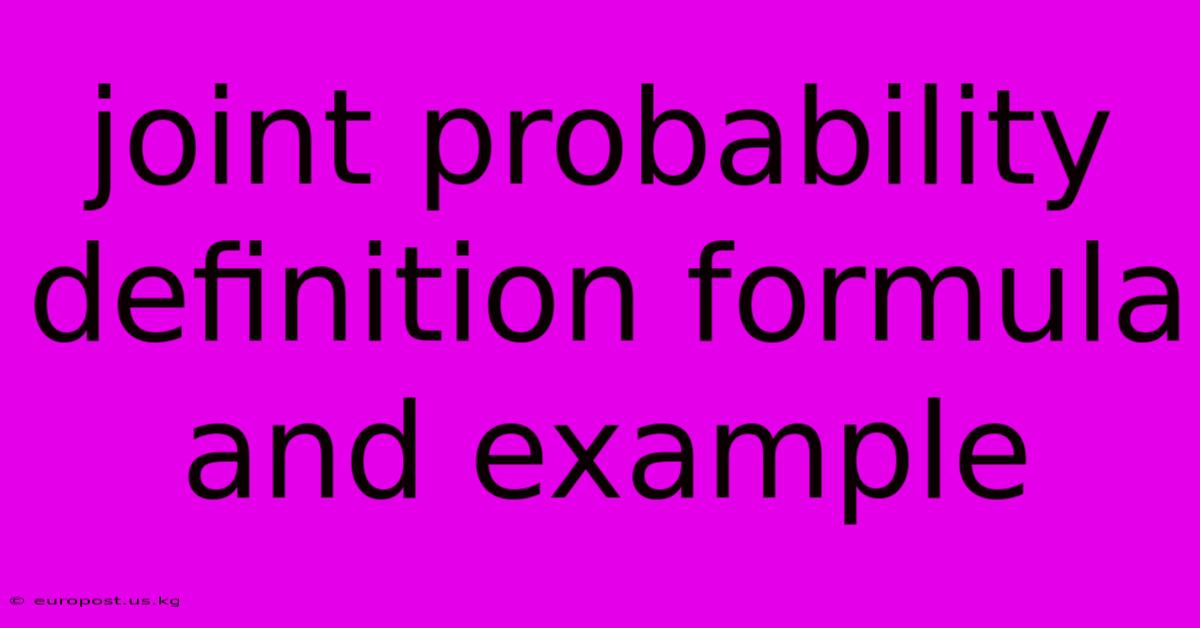 Joint Probability Definition Formula And Example