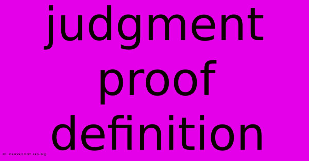 Judgment Proof Definition