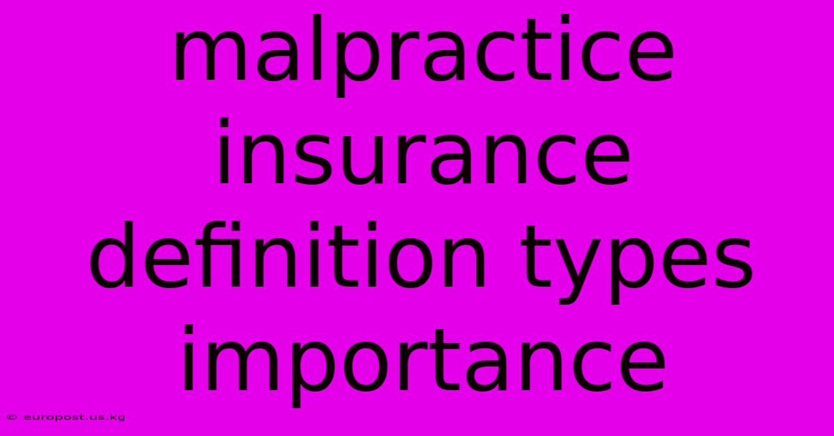 Malpractice Insurance Definition Types Importance