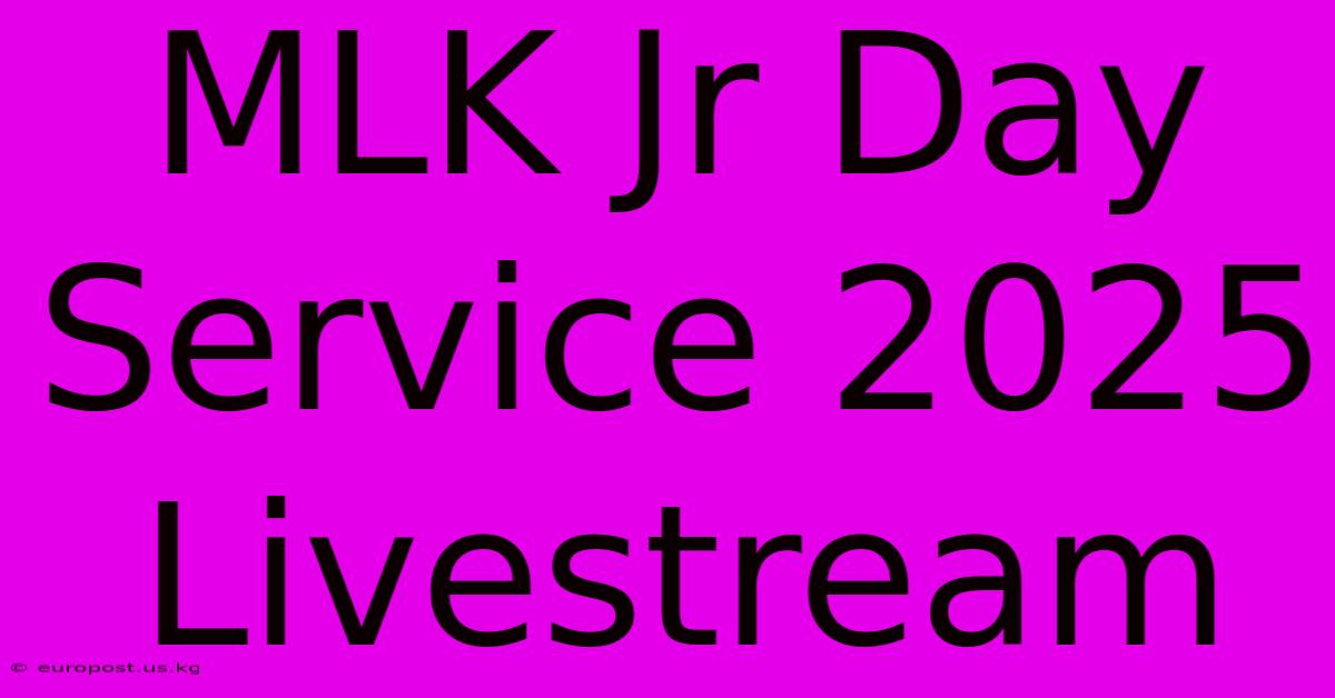 MLK Jr Day Service 2025 Livestream