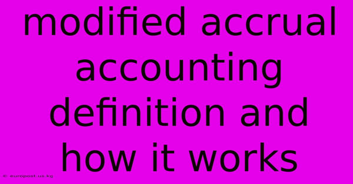 Modified Accrual Accounting Definition And How It Works