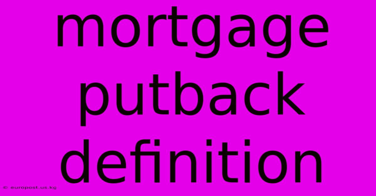 Mortgage Putback Definition