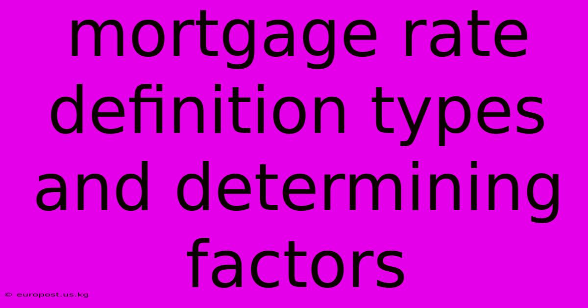 Mortgage Rate Definition Types And Determining Factors