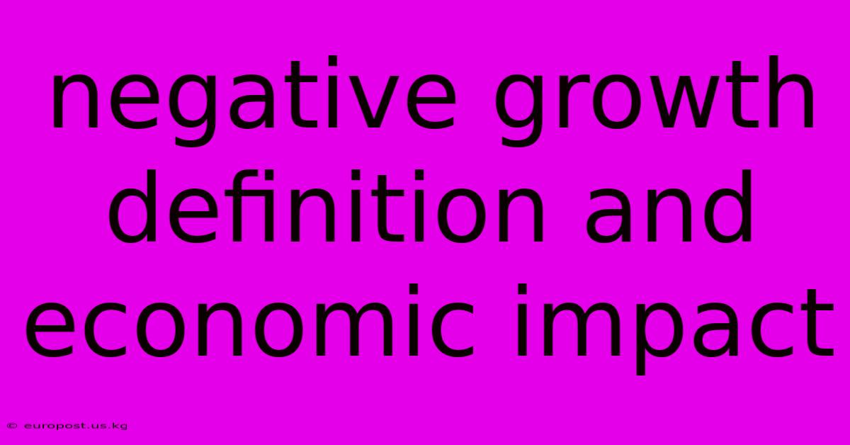 Negative Growth Definition And Economic Impact