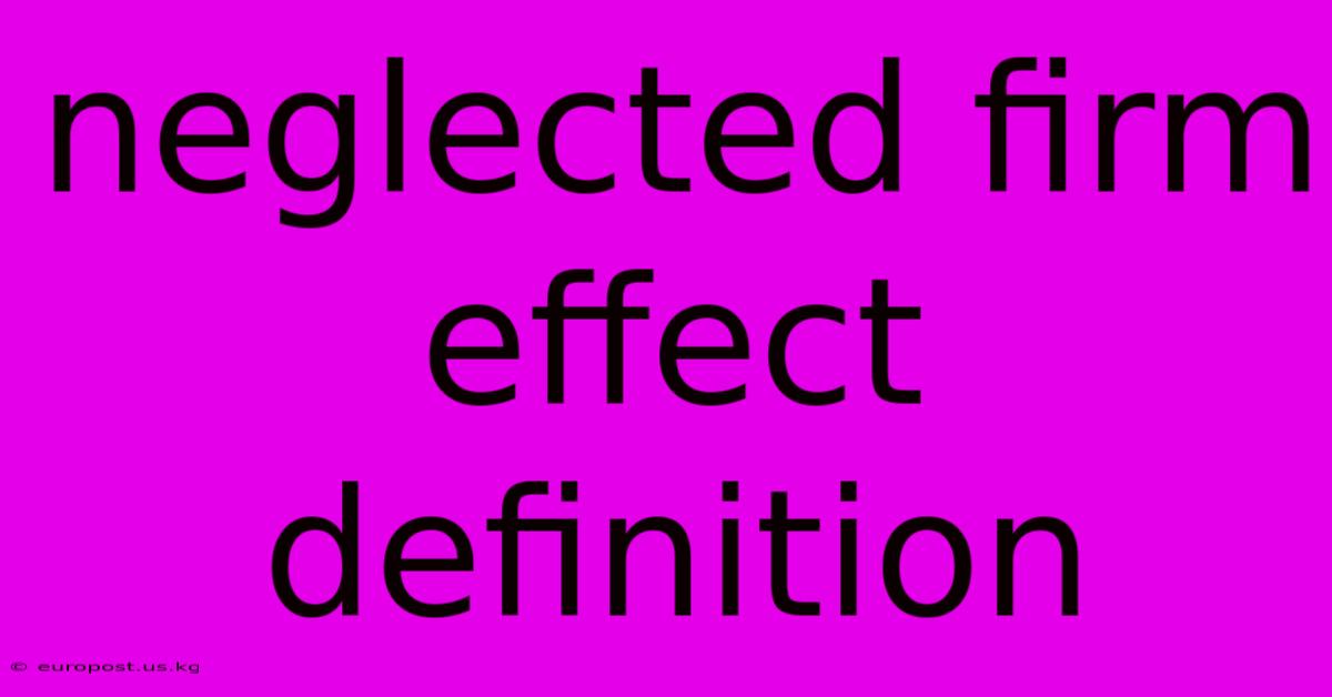 Neglected Firm Effect Definition