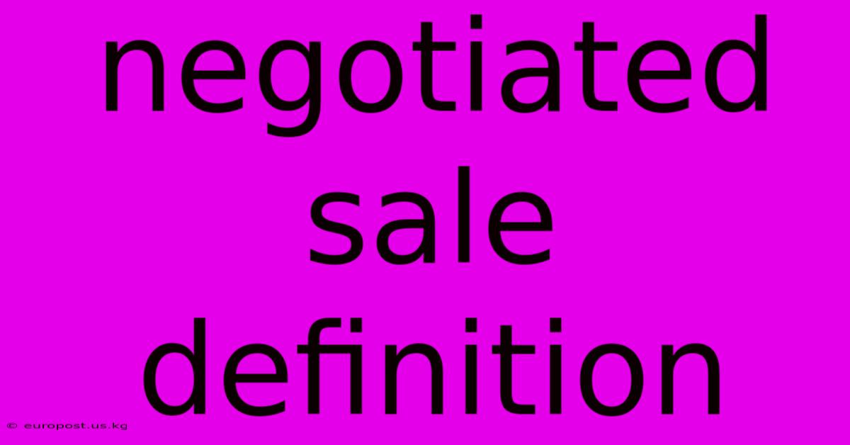 Negotiated Sale Definition