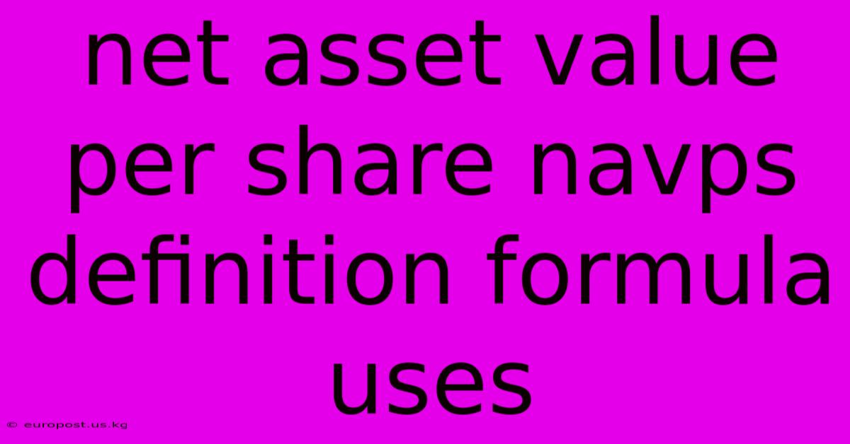 Net Asset Value Per Share Navps Definition Formula Uses