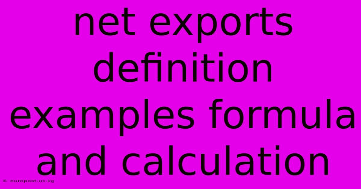 Net Exports Definition Examples Formula And Calculation