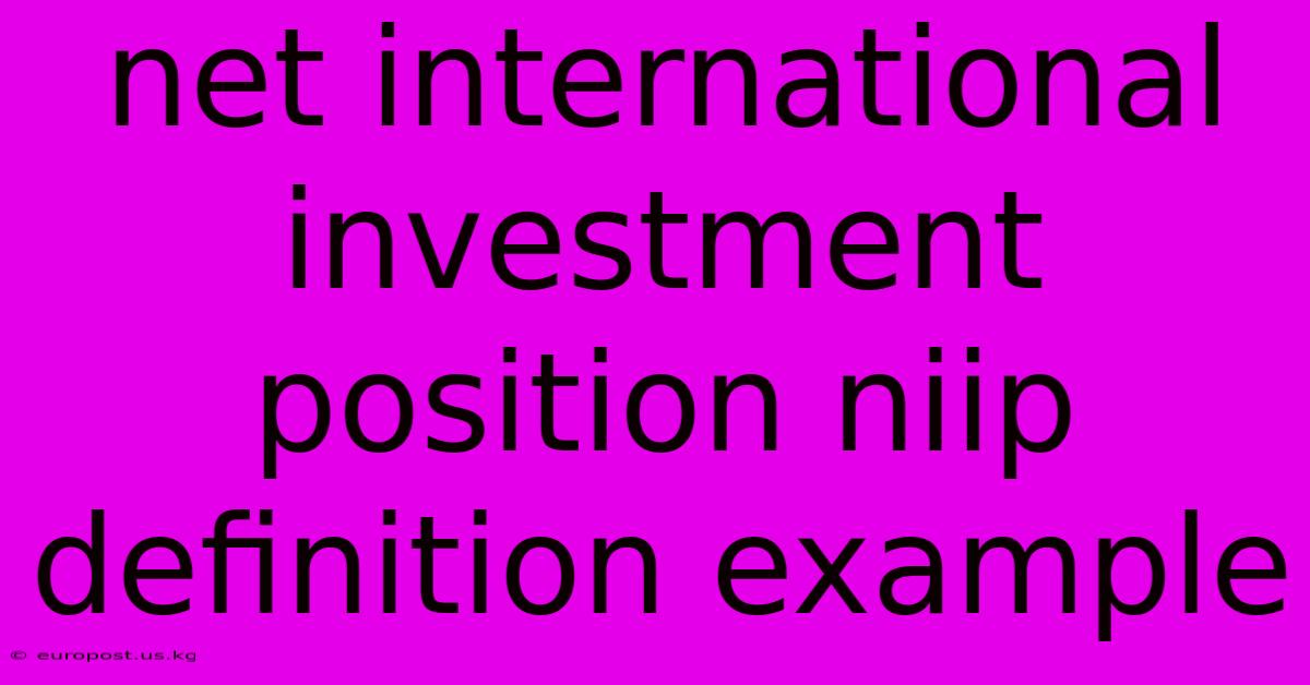 Net International Investment Position Niip Definition Example