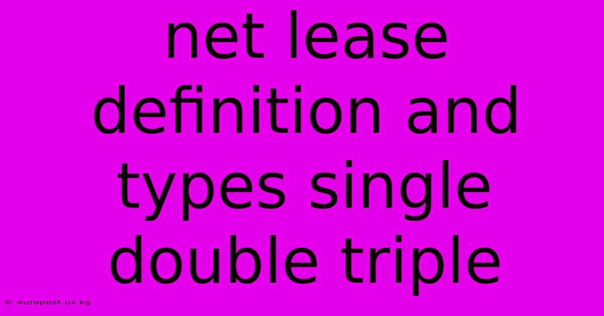 Net Lease Definition And Types Single Double Triple