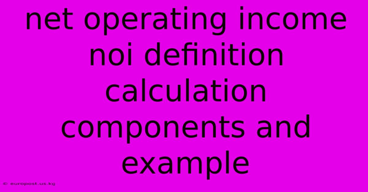 Net Operating Income Noi Definition Calculation Components And Example