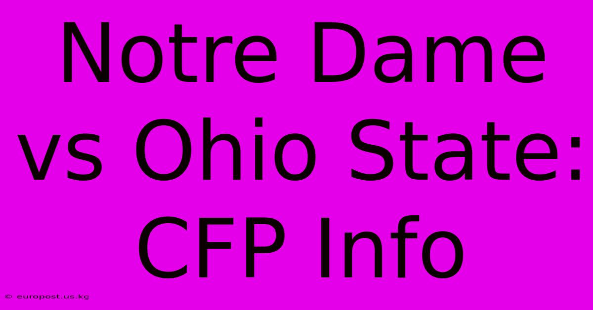 Notre Dame Vs Ohio State: CFP Info