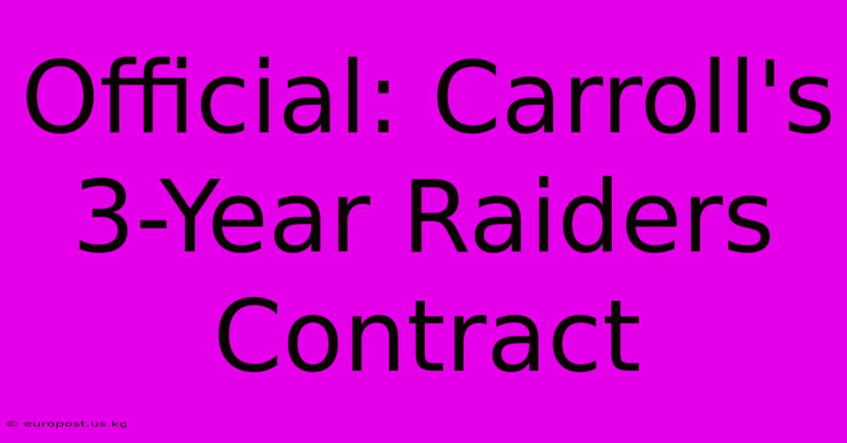 Official: Carroll's 3-Year Raiders Contract