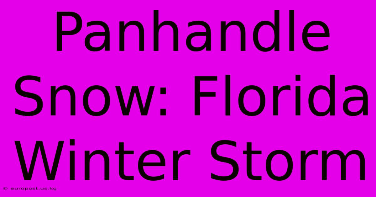 Panhandle Snow: Florida Winter Storm