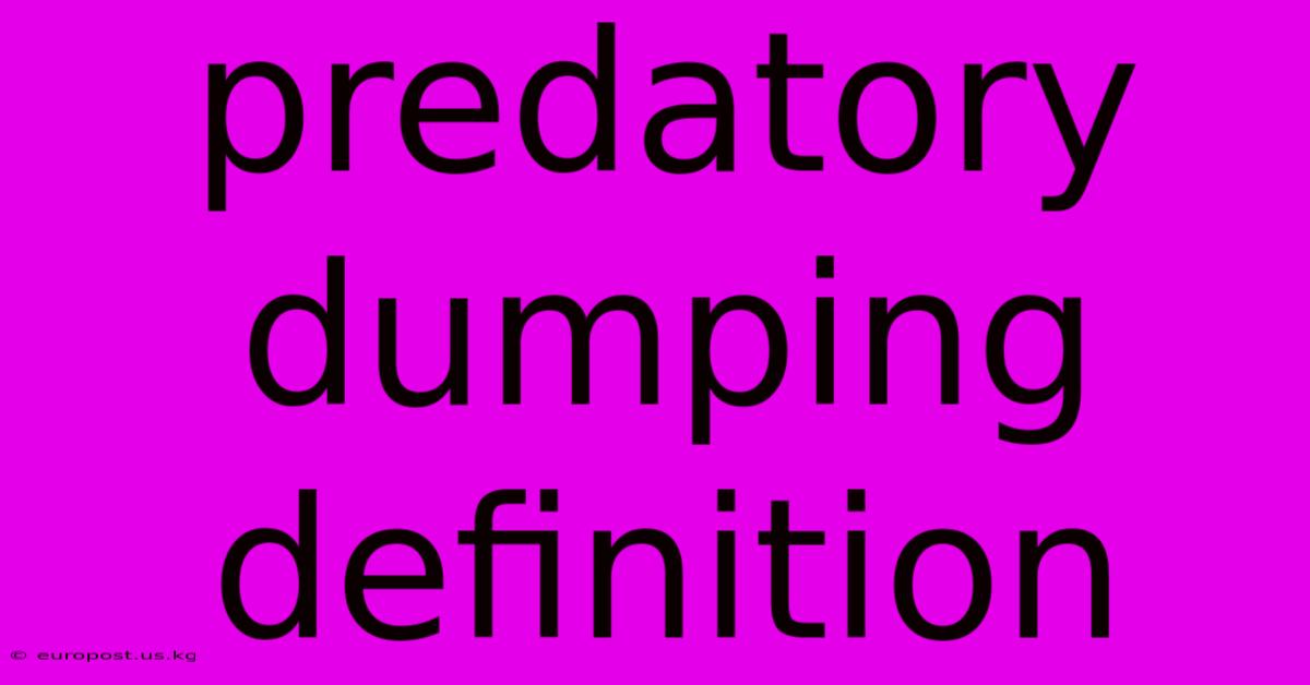 Predatory Dumping Definition